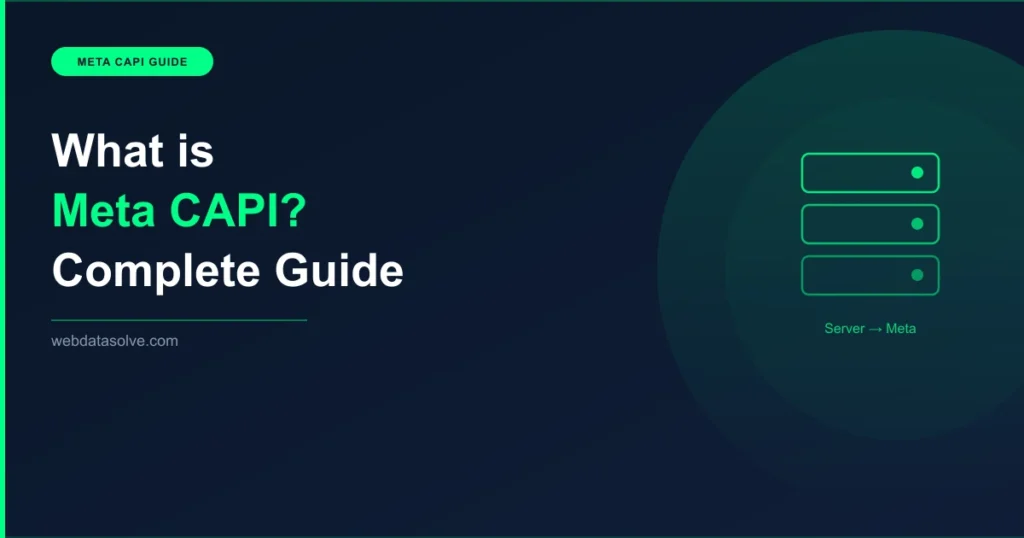What is Meta CAPI? Complete Guide for eCommerce - WebDataSolve
